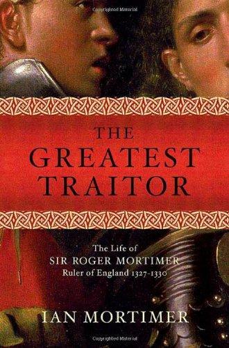 Ian Mortimer: The Greatest Traitor (2006)