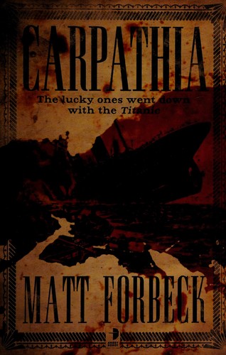 Matt Forbeck: Carpathia (2012, Angry Robot)