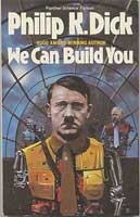 Philip K. Dick: We can build you (1986, Panther)