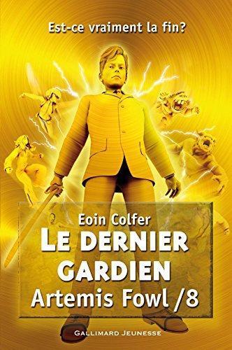 Eoin Colfer: Le dernier gardien (French language, 2012, Gallimard Jeunesse, GALLIMARD JEUNE)