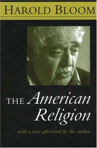 Harold Bloom: The American Religion (Paperback, 2006, Chu Hartley Publishers Llc)