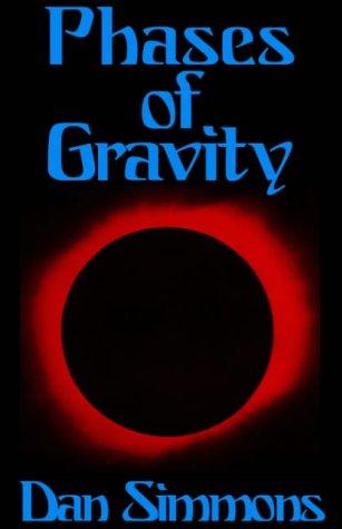 Dan Simmons: Phases Of Gravity (Paperback, 2004, eReads.com)