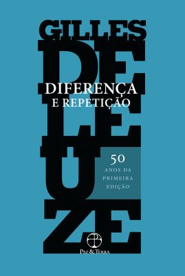 Gilles Deleuze: Diferença e Repetição (Paperback, Portuguese language, 2018, Paz & Terra)