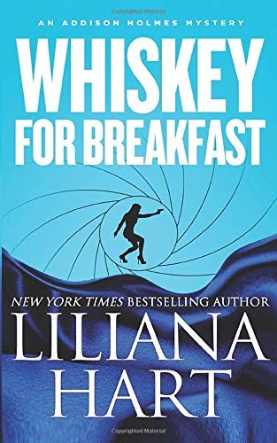 Liliana Hart: Whiskey for Breakfast (Paperback, 2013, CreateSpace Independent Publishing Platform)