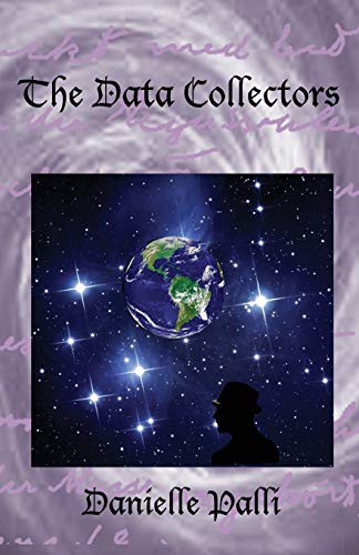 Danielle Palli: The Data Collectors (Paperback, 2020, Skinny Leopard Media, Birdland Media Works)