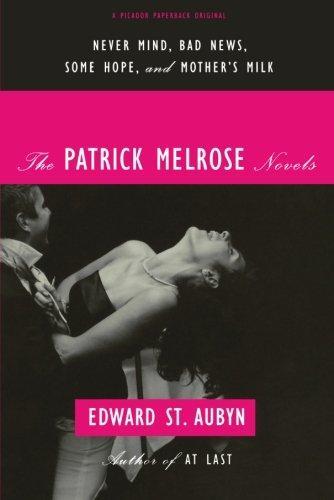 Edward St. Aubyn: The Patrick Melrose Novels (2012)