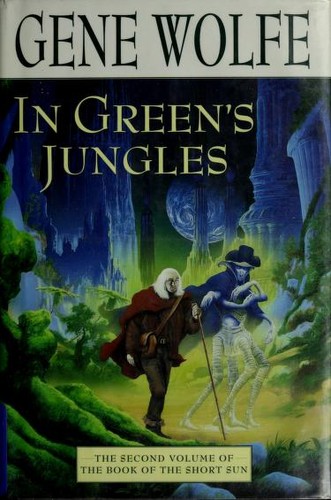 Gene Wolfe: In Green's jungles (2000, Tor)