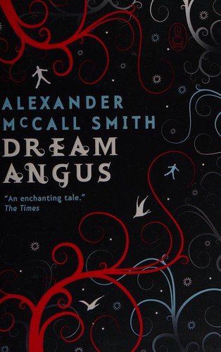 Alexander McCall Smith: Dream Angus (2007, Canongate)