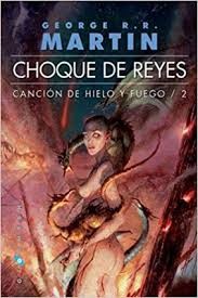 George R. R. Martin: Choque de reyes (2011, Gigamesh)