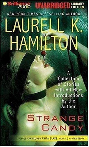 Laurell K. Hamilton: Strange Candy (AudiobookFormat, 2006, Brilliance Audio on CD Unabridged Lib Ed)