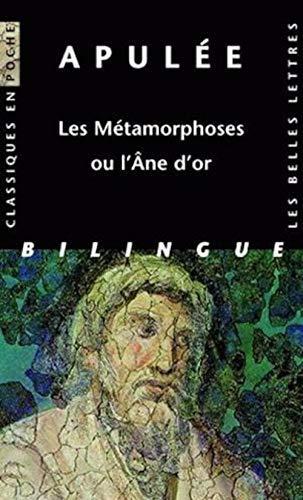 Apuleius: Les métamorphoses ou L'âne d'or (French language, 2007, Les Belles Lettres)