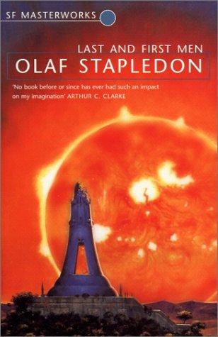 Olaf Stapledon: Last and First Men (Paperback, 2000, Gollancz)