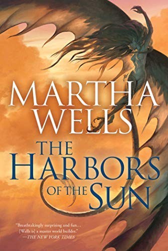 Martha Wells: The Harbors of the Sun: Volume Five of the Books of the Raksura (Paperback, 2017, Night Shade Books)
