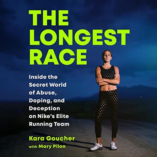 Kara Goucher: The Longest Race (AudiobookFormat, 2023, Simon & Schuster Audio and Blackstone Publishing)