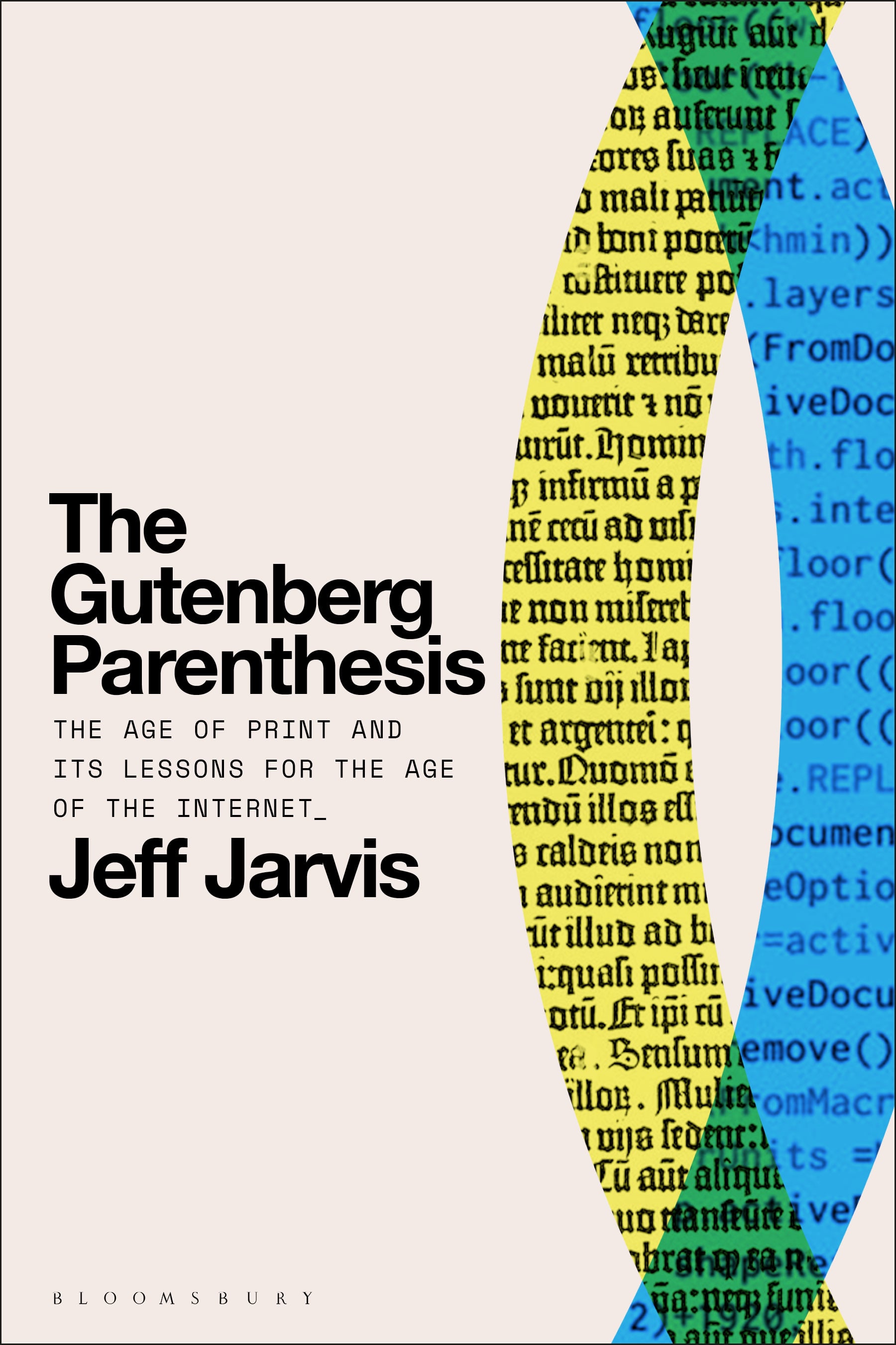 Jeff Jarvis: Gutenberg Parenthesis (Hardcover, 2023, Bloomsbury Publishing Plc)