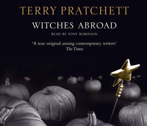 Terry Pratchett: Witches Abroad (AudiobookFormat, 2005, Corgi Audio)