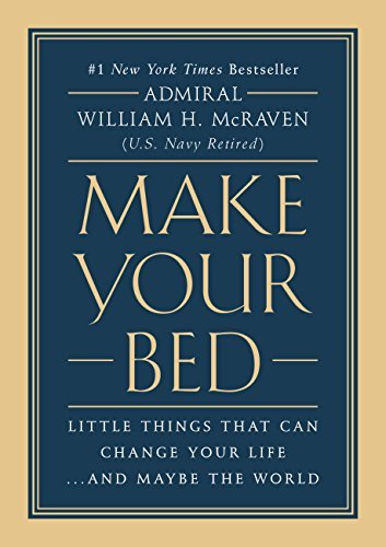 William H. McRaven: Make Your Bed (2017, Grand Central Publishing)