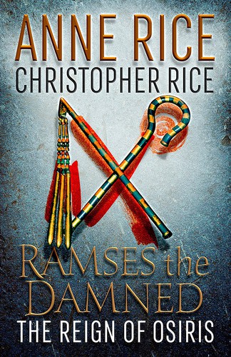 Anne Rice, Christopher Rice: Ramses the Damned (2022, Knopf Doubleday Publishing Group)