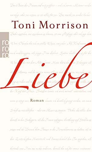 Toni Morrison: Liebe (Paperback, 2006, Rowohlt Taschenbuch Verla, Brand: Rowohlt Taschenbuch Verla)