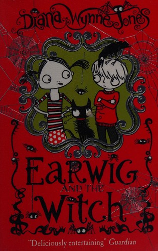 Diana Wynne Jones: Earwig and the Witch (2011, HarperCollins Publishers Limited, Harpercollins Childs)