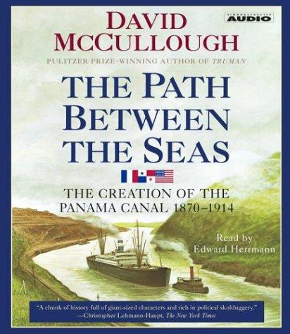 David McCullough: The Path Between the Seas  (AudiobookFormat, 2003, Simon & Schuster Audio)