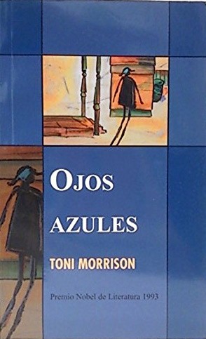 Toni Morrison: Ojos Azules (Hardcover, Spanish language, 1994, Ediciones B)