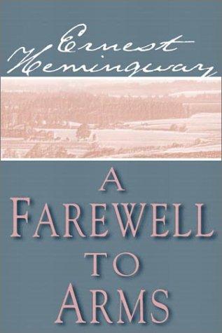 Ernest Hemingway: A Farewell To Arms (AudiobookFormat, 2000, Books on Tape)