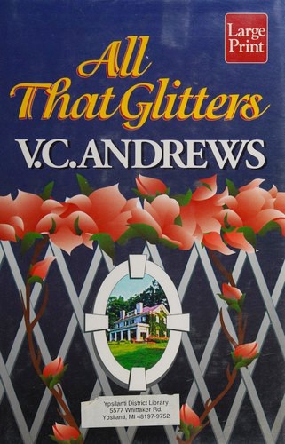 V. C. Andrews: All That Glitters (Hardcover, 1995, Wheeler Publishing)