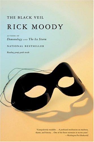 Rick Moody: The Black Veil (Paperback, 2003, Back Bay Books)