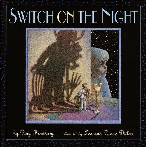 Ray Bradbury: Switch on the Night (2000, Knopf Books for Young Readers)