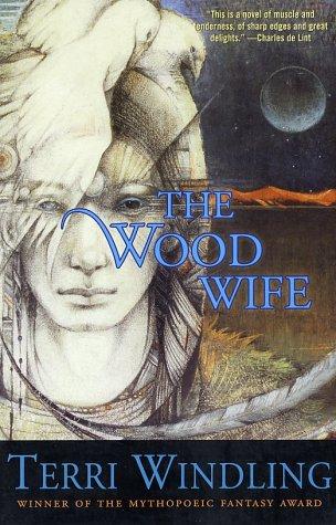 Terri Windling: The Wood Wife (Paperback, Orb Books)