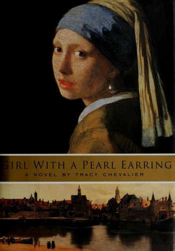 Tracy Chevalier: Girl with a pearl earring (Hardcover, 2000, Dutton)