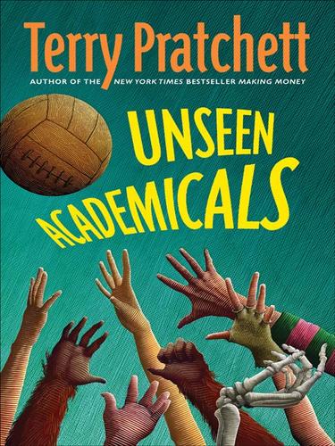 Terry Pratchett: Unseen Academicals (EBook, 2009, HarperCollins)