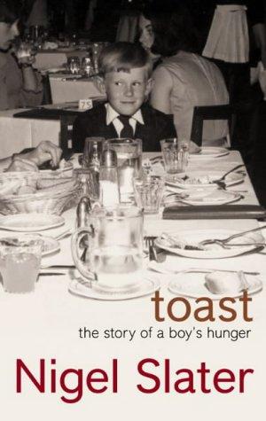 Slater, Nigel.: Toast (2003, Fourth Estate)