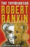 Robert Rankin: The Toyminator (Hardcover, 2006, Victor Gollancz Ltd.)