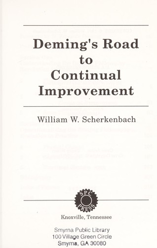 William W. Scherkenbach: Deming's road to continual improvement (1991, SPC Press)