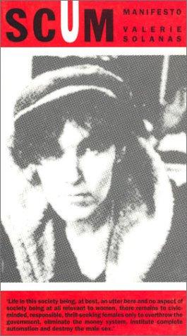 Valerie Solanas: Scum manifesto. (Paperback, 1988, Phoenix Press, Orion Publishing Group, Limited)