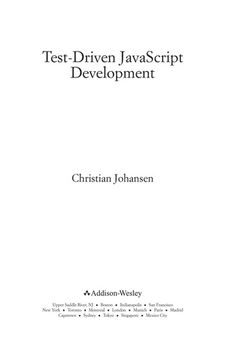 Christian Johansen: Test-driven JavaScript development (2011, Addison-Wesley)