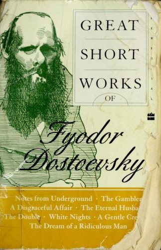 Fyodor Dostoevsky: Great short works of Fyodor Dostoevsky (Paperback, 2004, Perennial Classics)
