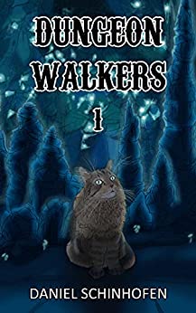 Daniel Schinhofen: Dungeon Walkers 1 (EBook, 2021, Independently Published)