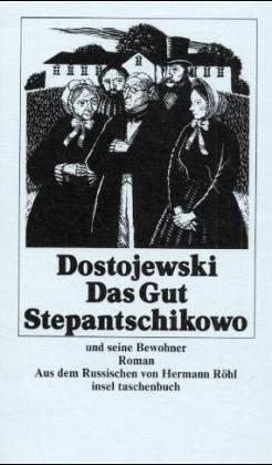 Fyodor Dostoevsky: Das Gut Stepantschikow und seine Bewohner. (Paperback, 1986, Insel, Frankfurt)