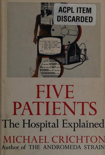 Michael Crichton: Five Patients (1970, Alfred A. Knopf)