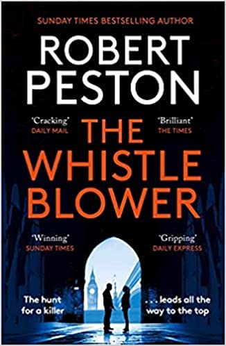 Robert Peston: The Whistleblower (2022, Zaffre Publishing)