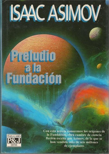 Isaac Asimov: Preludio a la fundacion (1994, Plaza & Janes, Plaza & Janes S.A.,Spain)