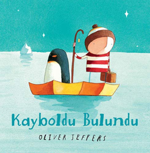 Oliver Jeffers: Kayboldu Bulundu (Paperback, 2020, Can Çocuk Yayinlari)