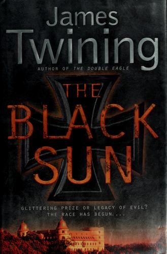 James Twining: The black sun (2006, HarperCollins)