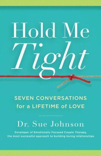 Sue Johnson: Hold Me Tight (2008)
