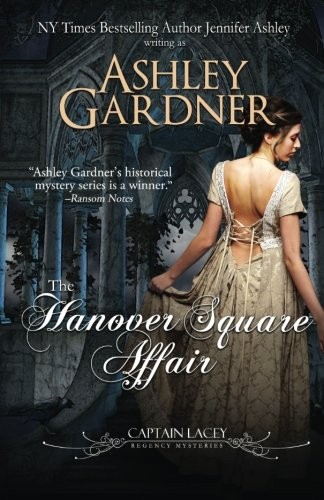 Ashley Gardner, Jennifer Ashley: The Hanover Square Affair (Paperback, 2017, CreateSpace Independent Publishing Platform)