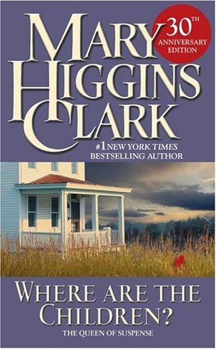 Mary Higgins Clark: Where are the children? (2005, Pocket Books)