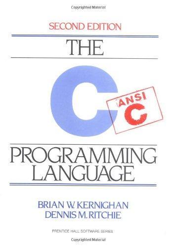 Brian Kernighan, Dennis M. Ritchie: The C Programming Language (1988)